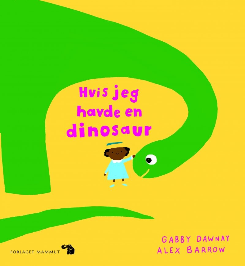 Hvis Jeg Havde En Dinosaur   Gabby Dawnay   Bog