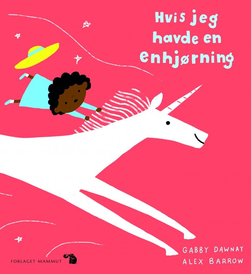 Hvis Jeg Havde En Enhjørning Gabby Dawnay Bog