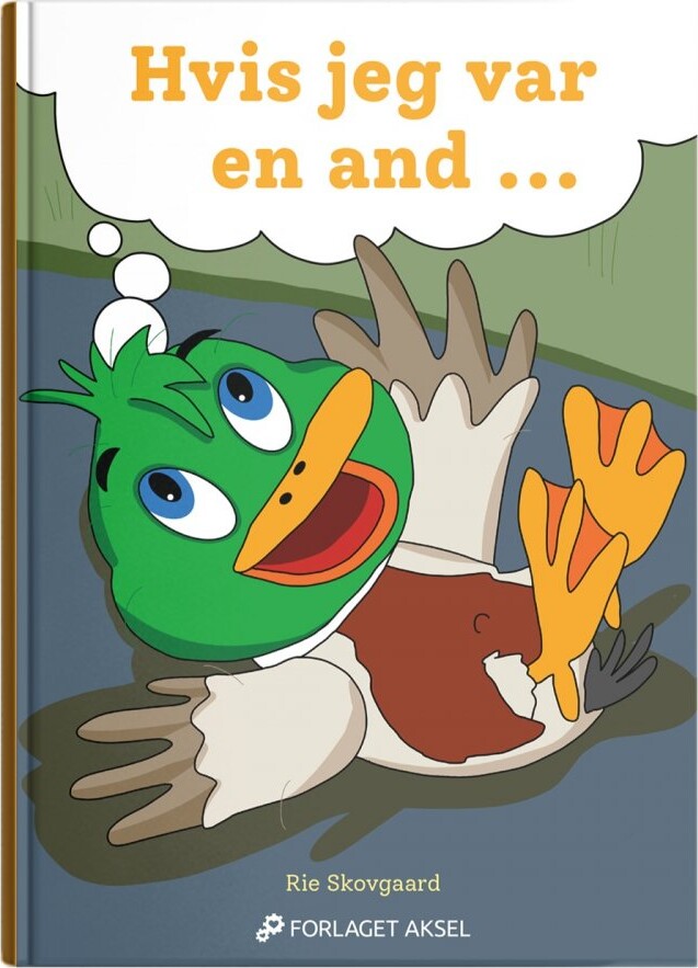 Hvis Jeg Var En And   Rie Skovgaard   Bog