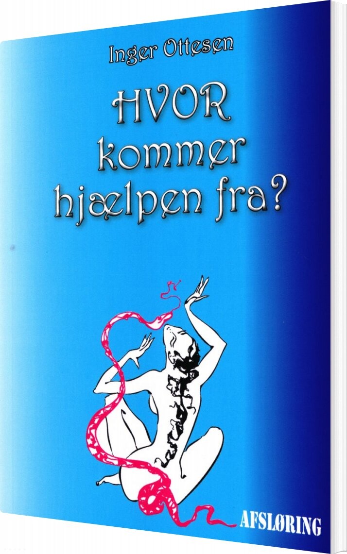 Hvor Kommer Hjælpen Fra   Inger Ottesen   Bog