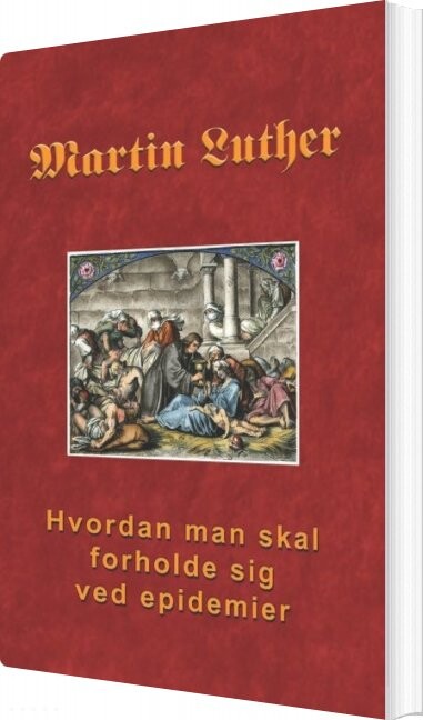 Hvordan Man Skal Forholde Sig Ved Epidemier   Martin Luther   Bog
