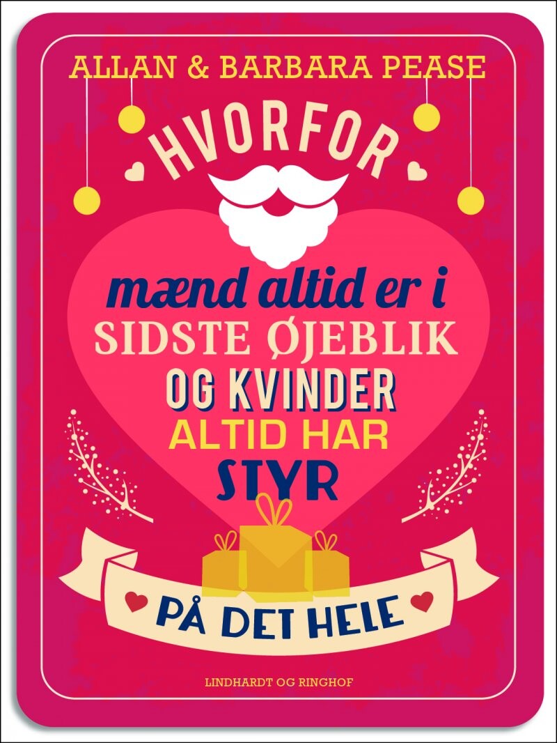 Hvorfor Mænd Altid Er I Sidste øjeblik Og Kvinder Altid Har Styr På Det Hele   Allan Og Barbara Pease   Bog