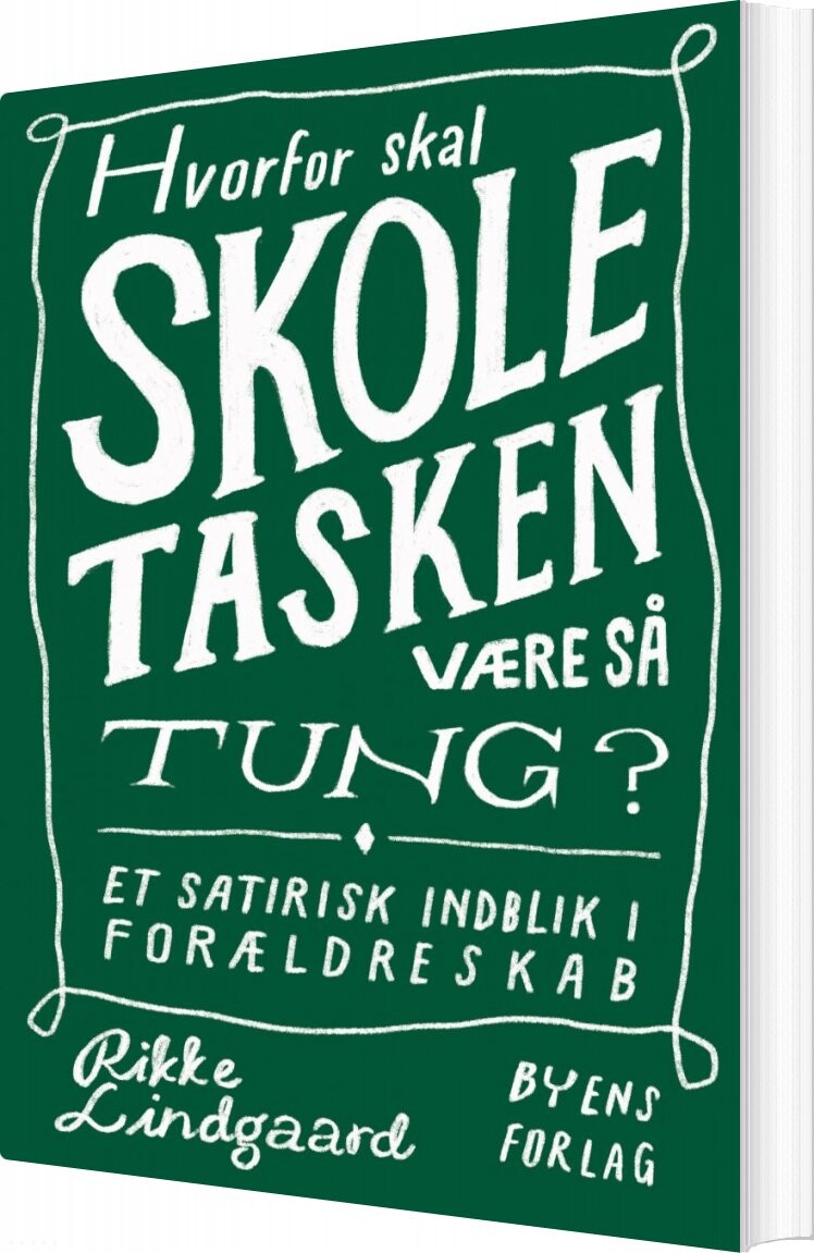 Hvorfor Skal Skoletasken Være Så Tung    Rikke Lindgaard   Bog