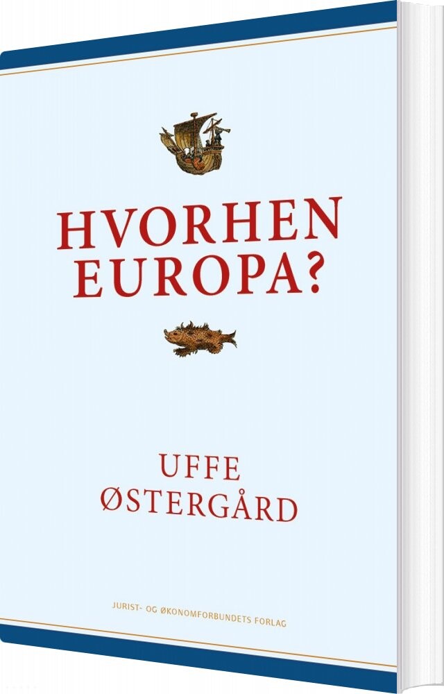 Hvorhen Europa    Uffe østergård   Bog