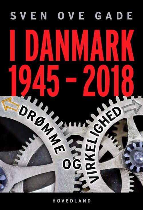 I Danmark 1945 2018   Sven Ove Gade   Bog