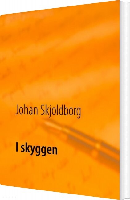 I Skyggen   Johan Skjoldborg   Bog