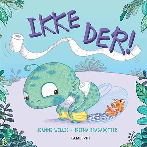 Ikke Der    Jeanne Willis   Bog