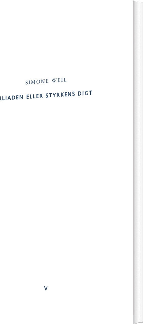 Iliaden Eller Styrkens Digt   Simone Weil   Bog