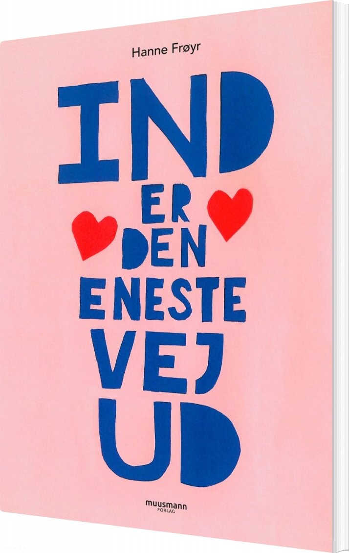 Ind Er Den Eneste Vej Ud   Hanne Frøyr   Bog
