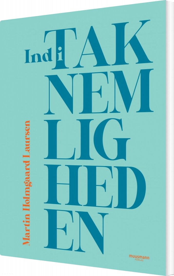 Ind I Taknemligheden   Martin Holmgaard Laursen   Bog