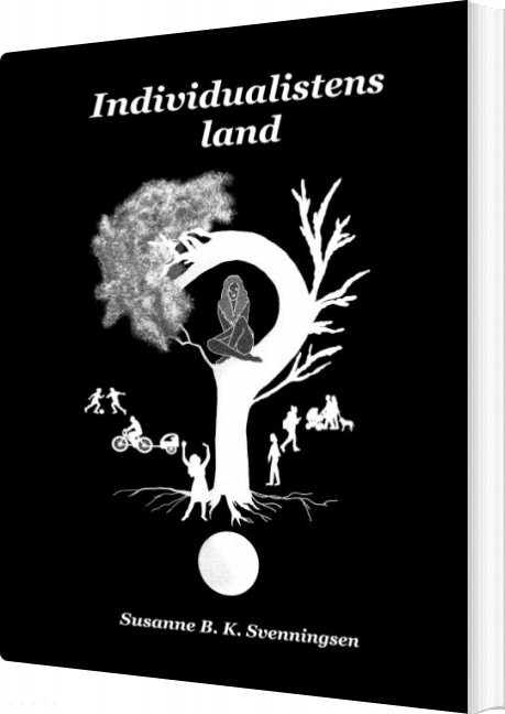 Individualistens Land    Susanne B K  Svenningsen   Bog