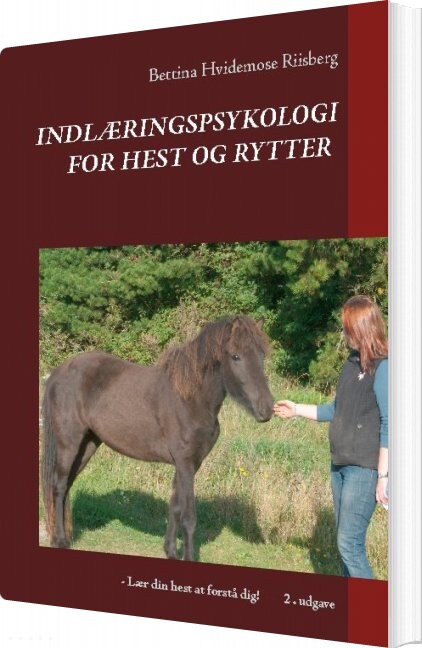 Indlæringspsykologi For Hest Og Rytter   Bettina Hvidemose   Bog
