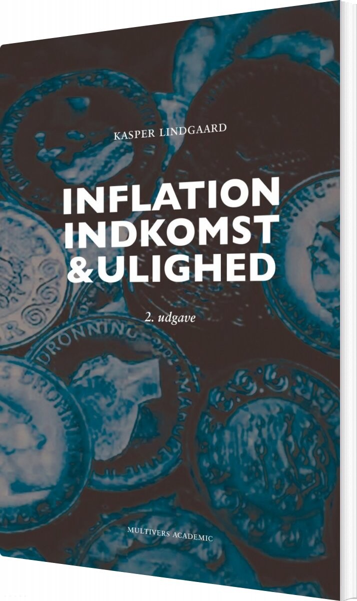 Inflation  Indkomst Og Ulighed   2  Udgave   Kasper Lindgaard   Bog