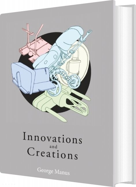 Innovations And Creations   George Manus   English Book