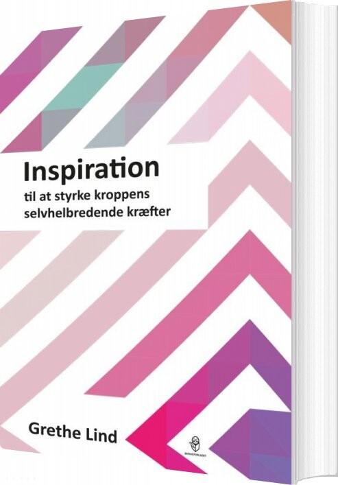 Inspiration Til At Styrke Kroppens Selvhelbredende Kræfter   Grethe Lind   Bog