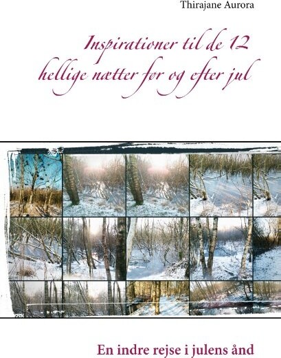 Inspirationer Til De 12 Hellige Nætter Før Og Efter Jul   Thirajane Aurora   Bog