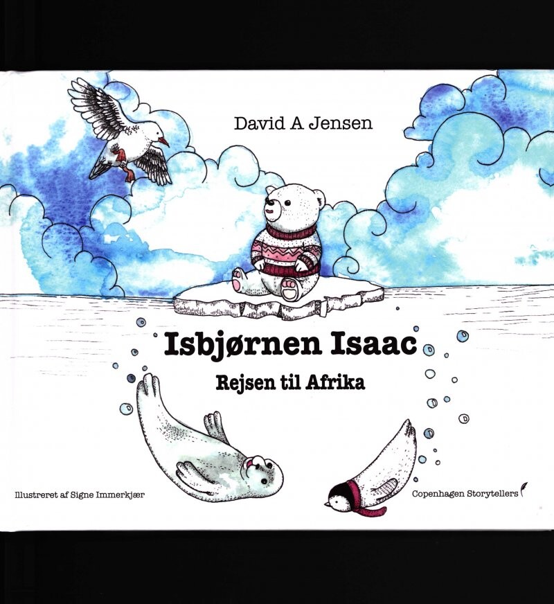 Isbjørnen Isaac   Rejsen Til Afrika   David A Jensen   Bog