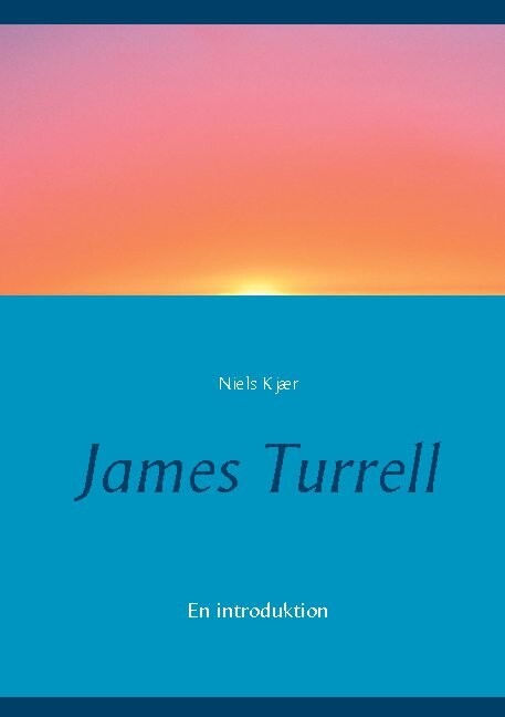 James Turrell Niels Kjær Bog