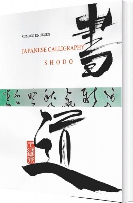 Japanese Calligraphy   Sumiko Knudsen   English Book