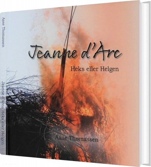Jeanne D Arc   Heks Eller Helgen   Aase Thomassen   Bog