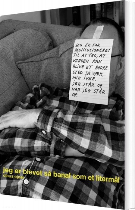 Jeg Er Blevet Så Banal Som Et Litermål   Claus Ejner   Bog