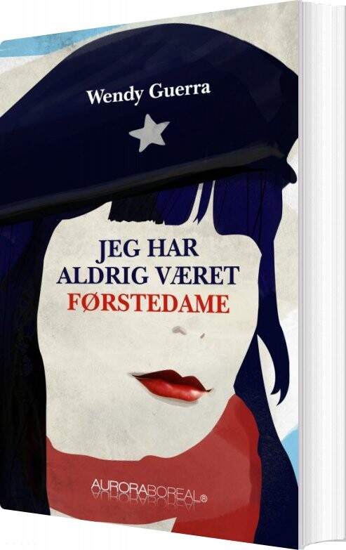 Jeg Har Aldrig Været Førstedame Wendy Guerra Bog