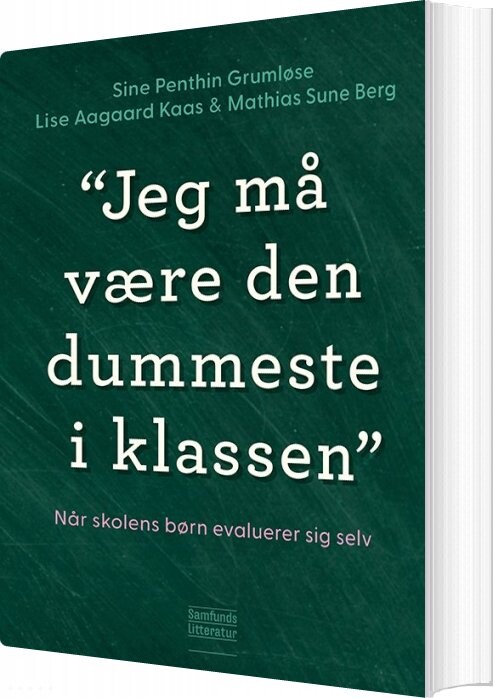 Jeg Må Være Den Dummeste I Klassen   Lise Aagaard Kaas   Bog