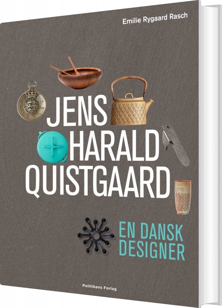 Jens Harald Quistgaard   En Dansk Designer   Emilie Rygaard Rasch   Bog