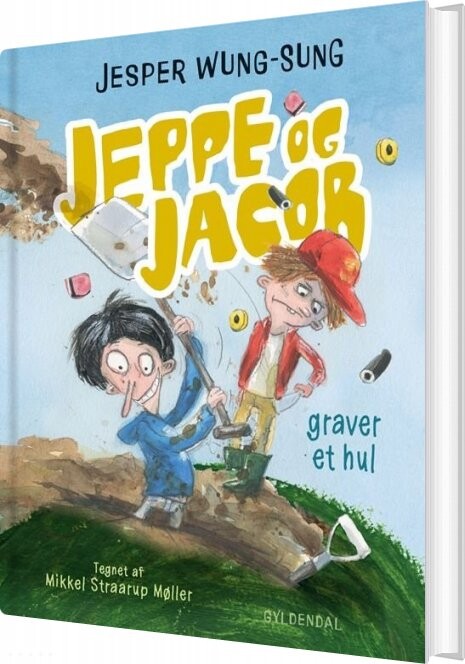 Jeppe Og Jacob Graver Et Hul Jesper Wung Sung Bog