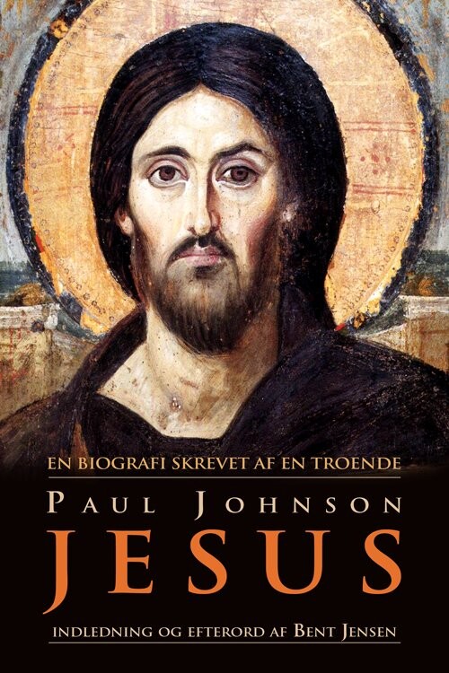 Jesus   En Biografi Skrevet Af Troende   Paul Johnson   Bog