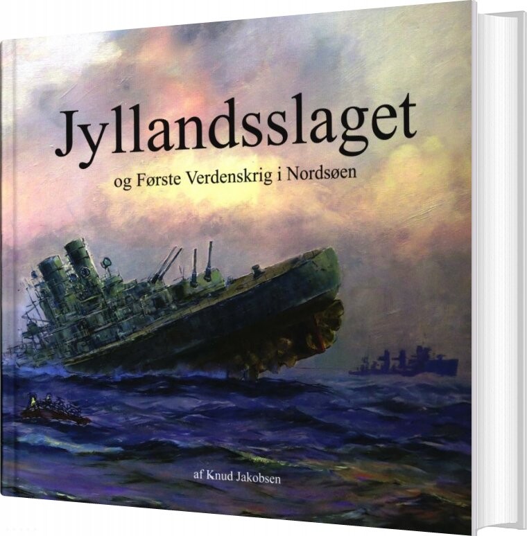 Jyllandsslaget Og Første Verdenskrig I Nordsøen   Knud Jakobsen   Bog