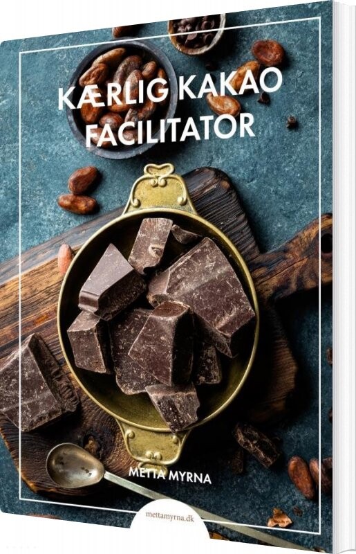 Kærlig Kakao Facilitator   Metta Myrna   Bog
