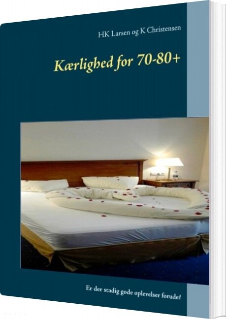 Kærlighed For 70 80    Hk Larsen   Bog