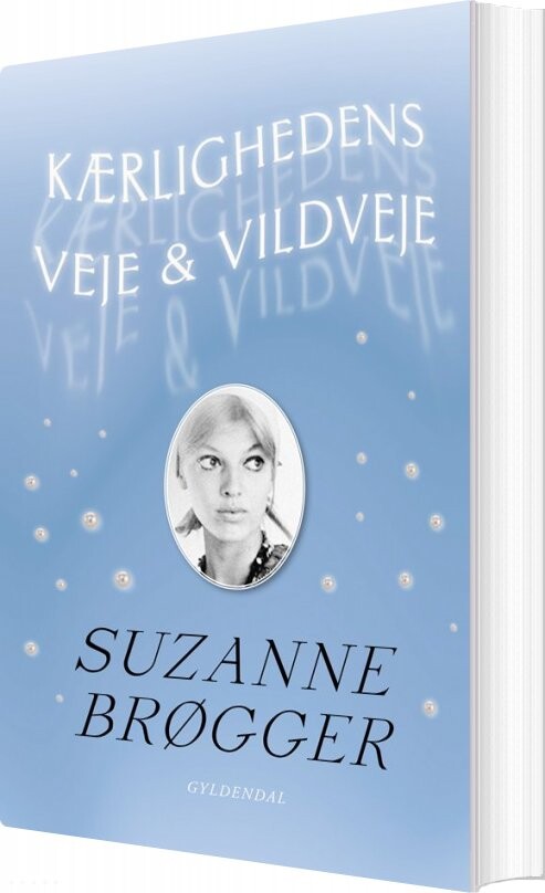 Kærlighedens Veje Vildveje Suzanne Brøgger Bog