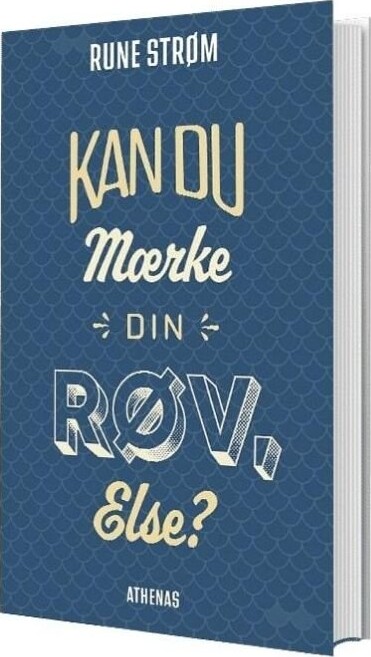 Kan Du Mærke Din Røv Else    Rune Strøm   Bog