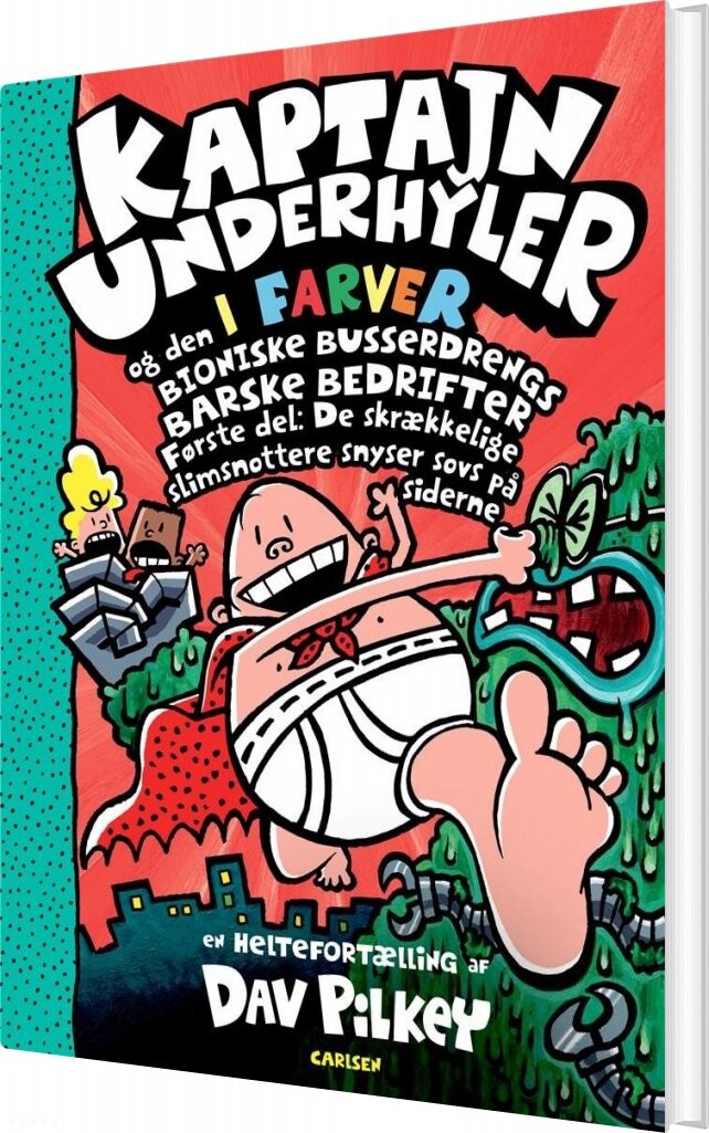 Kaptajn Underhyler I Farver 6   Og Den Bioniske Bussedrengs Barske Bedrifter   Dav Pilkey   Bog