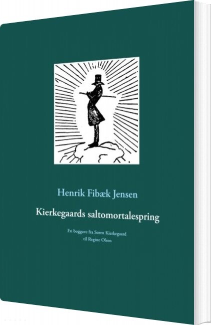 Kierkegaards Saltomortalespring   Henrik Fibæk Jensen   Bog