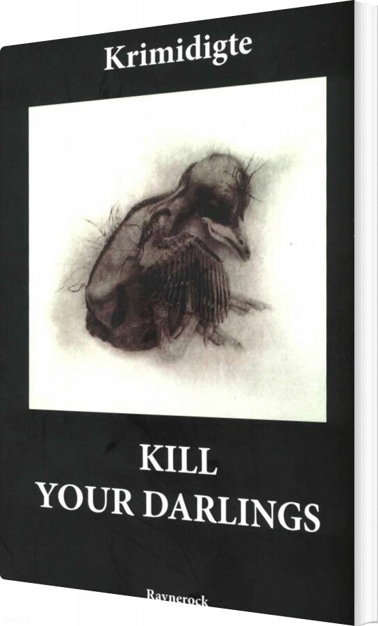 Kill Your Darlings   Antlogi Af Fynske Forfattere   Bog