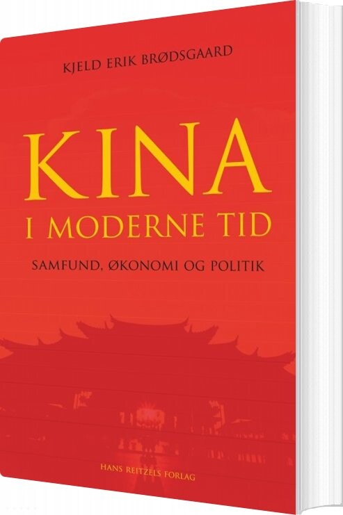 Kina I Moderne Tid   Samfund  økonomi Og Politik   Kjeld Erik Brødsgaard   Bog
