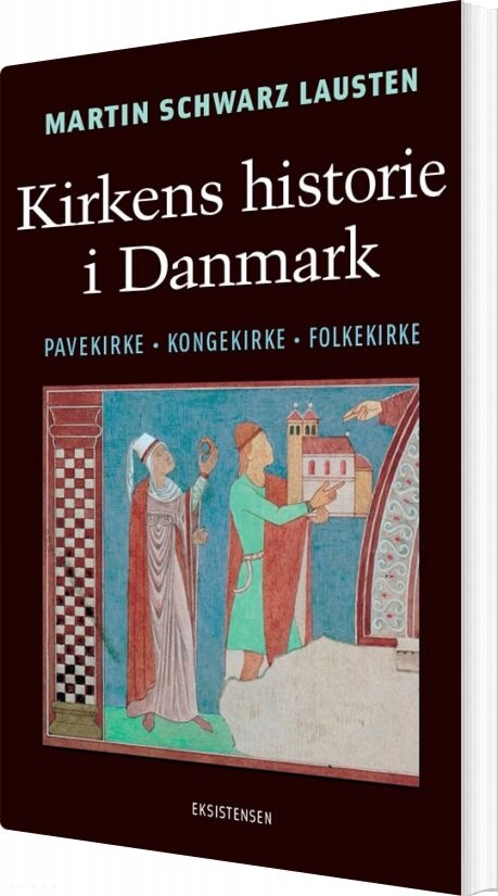Kirkens Historie I Danmark   Martin Schwarz Lausten   Bog