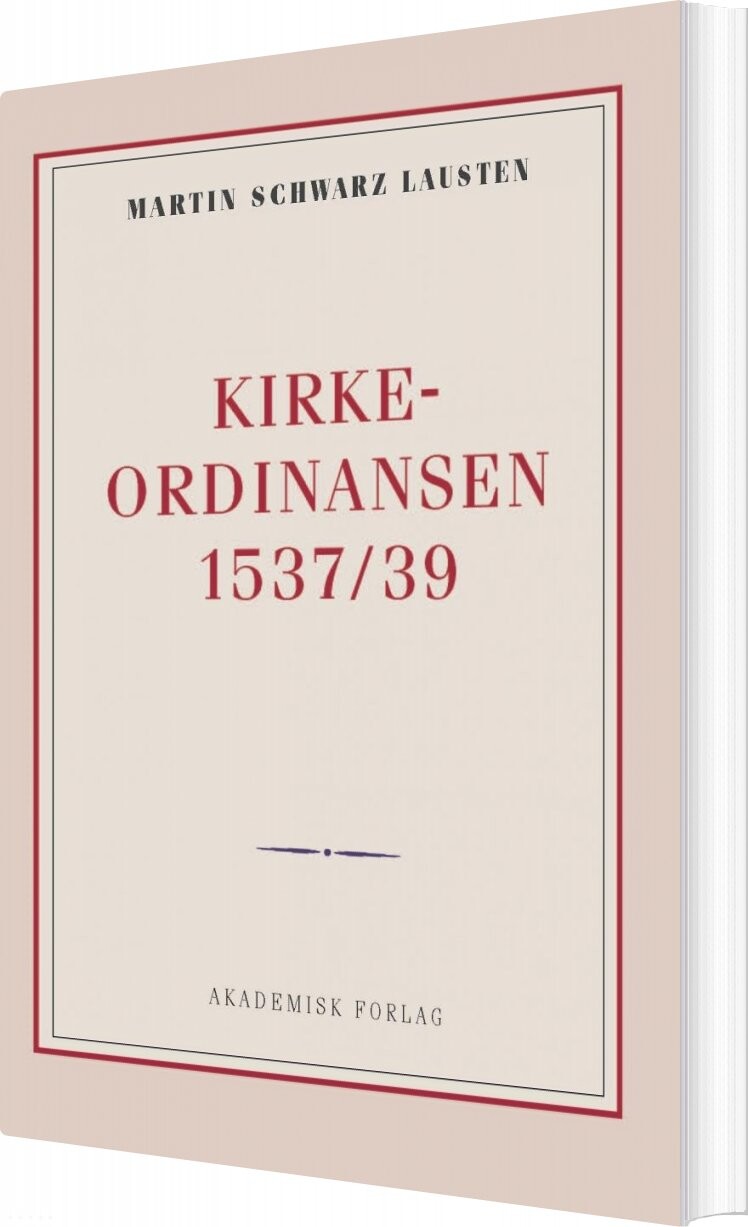 Kirkeordinansen 1537 39   Martin Schwarz Lausten   Bog