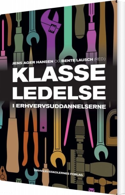 Klasseledelse I Erhvervsuddannelserne   Bente Lausch   Bog