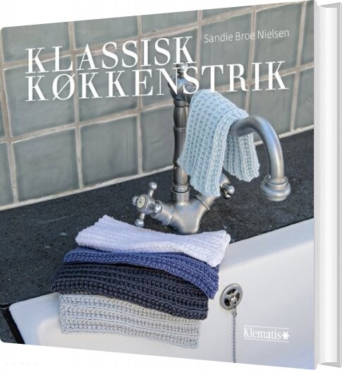Klassisk Køkkenstrik   Sandie Broe Nielsen   Bog