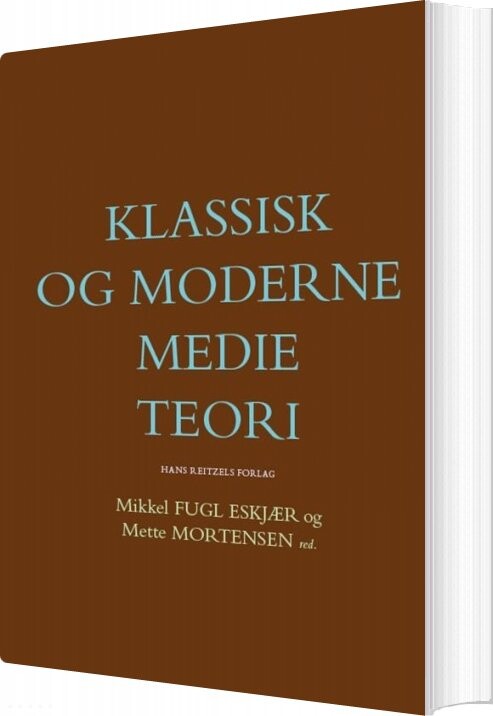 Klassisk Og Moderne Medieteori   Kirsten Drotner   Bog