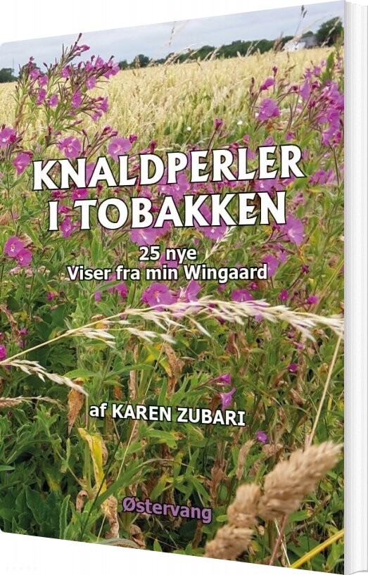 Knaldperler I Tobakken   25 Nye Viser Fra Min Wiingaard   Karen Zubari   Bog