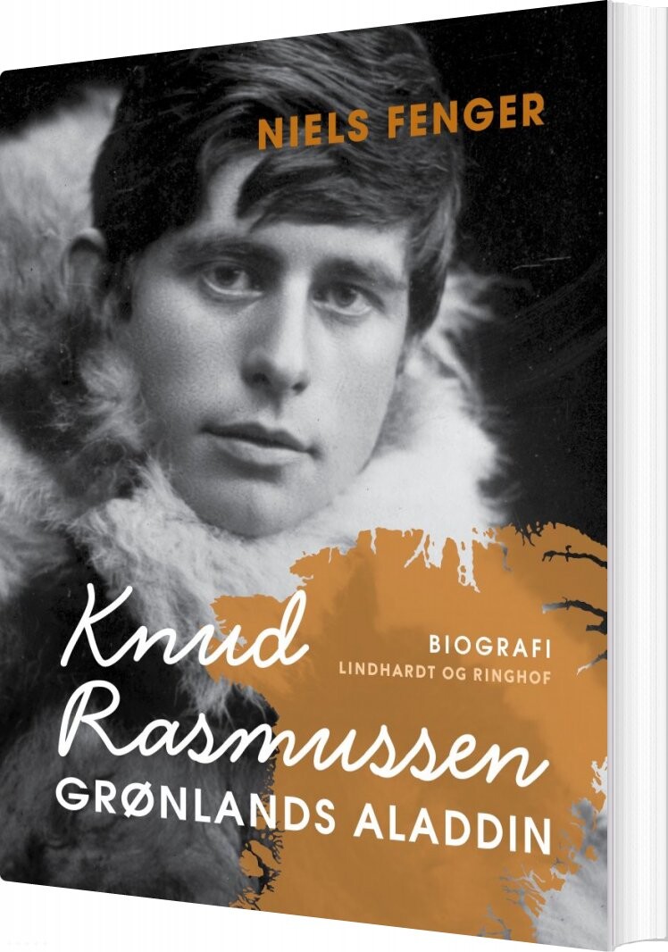 Knud Rasmussen Grønlands Aladdin Niels Fenger Bog