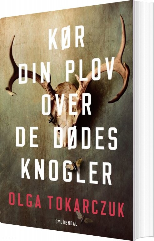 Kør Din Plov Over De Dødes Knogler Olga Tokarczuk Bog