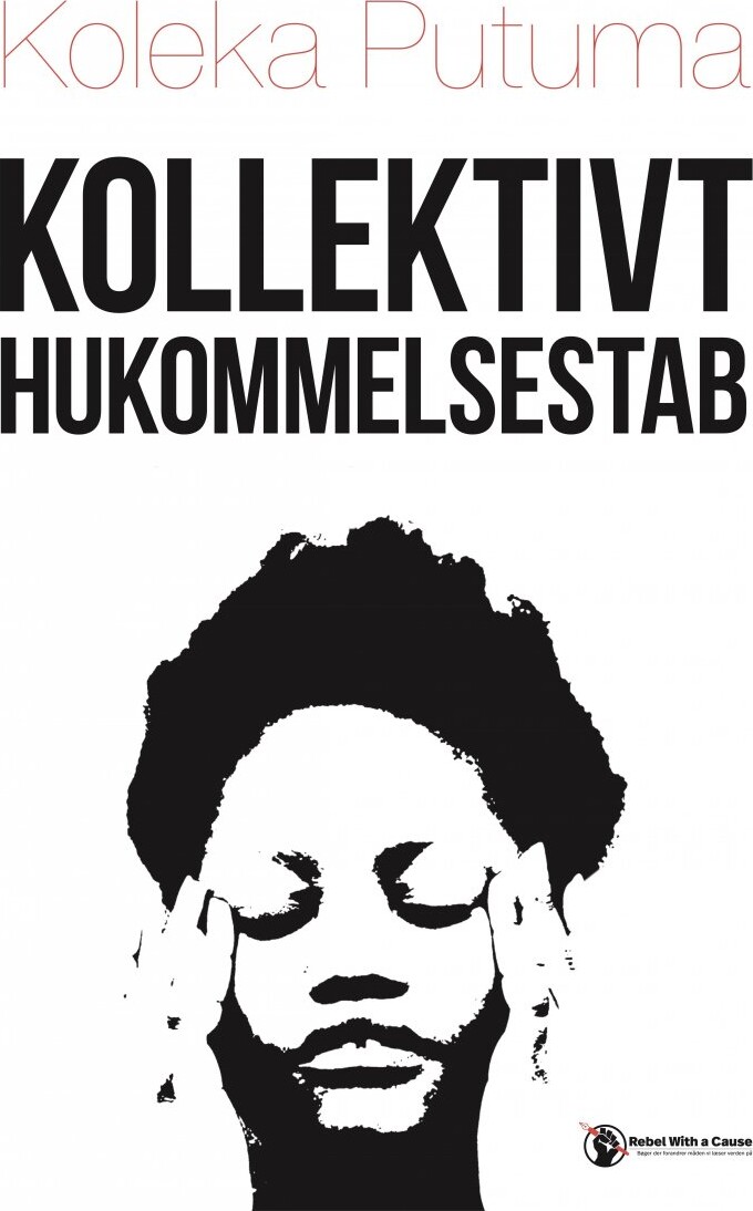Kollektivt Hukommelsestab   Koleka Putuma   Bog