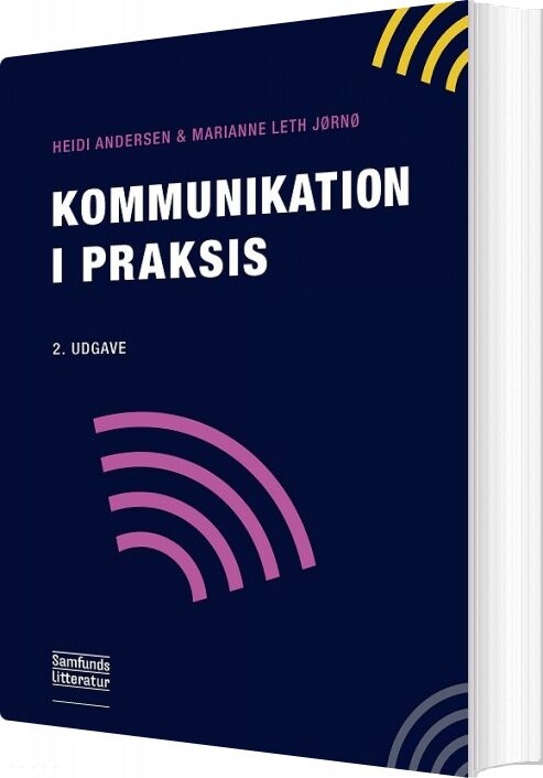 Kommunikation I Praksis   Heidi Andersen   Bog