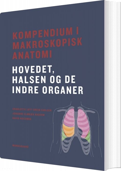 Kompendium I Makroskopisk Anatomi Hovedet Halsen Og De Indre Organer David Kocemba Bog